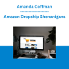 Amanda Coffman - Amazon Dropship Shenanigans