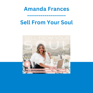 Amanda Frances - Sell From Your Soul