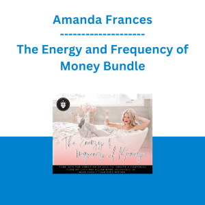 Amanda Frances - The Energy and Frequency of Money Bundle