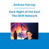 Andrew Harvey - Dark Night of the Soul - The Shift Network