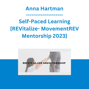 Anna Hartman - Self-Paced Learning [REVitalize- MovementREV Mentorship 2023]