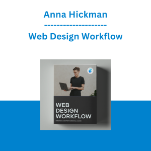 Anna Hickman - Web Design Workflow