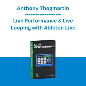 Anthony Thogmartin - Live Performance & Live Looping with Ableton Live