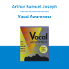 Arthur Samuel Joseph - Vocal Awareness