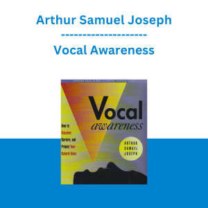 Arthur Samuel Joseph - Vocal Awareness