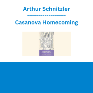 Arthur Schnitzler - Casanova Homecoming