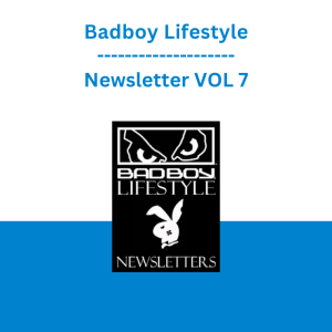 Badboy Lifestyle - Newsletter VOL 7