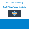 Base Camp Trading - Profit Wave Trade Strategy