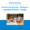 Basim Newby & Anna Lee Grymes - Design an Engaging Website - Google