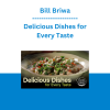 Bill Briwa - Delicious Dishes for Every Taste