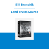 Bill Bronchik - Land Trusts Course