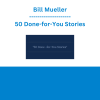Bill Mueller - 50 Done-for-You Stories