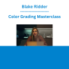 Blake Ridder - Color Grading Masterclass