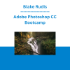 Blake Rudis - Adobe Photoshop CC Bootcamp