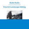 Blake Rudis - Fine Art Landscape Editing