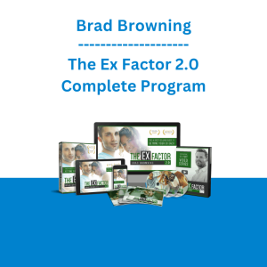 Brad Browning - The Ex Factor 2.0 Complete Program