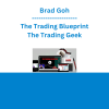 Brad Goh - The Trading Blueprint - The Trading Geek
