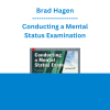 Brad Hagen - Conducting a Mental Status Examination