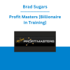 Brad Sugars Profit Masters [Billionaire in Training]