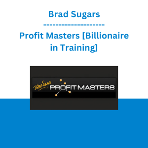 Brad Sugars Profit Masters [Billionaire in Training]