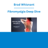 Brad Whisnant - Fibromyalgia Deep Dive