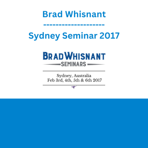 Brad Whisnant - Sydney Seminar 2017