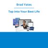 Brad Yates - Tap into Your Best Life