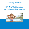Brittany Watkins - EFT And Weight Loss - Exclusive Online Training