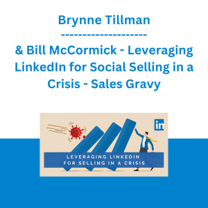 Brynne Tillman & Bill McCormick - Leveraging LinkedIn for Social Selling in a Crisis - Sales Gravy