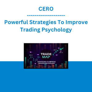 CERO - Trade Map: Powerful Strategies To Improve Trading Psychology