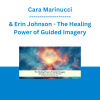 Cara Marinucci & Erin Johnson - The Healing Power of Guided Imagery