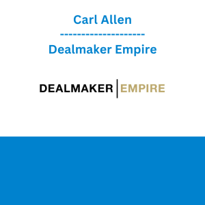 Carl Allen - Dealmaker Empire