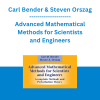 Carl Bender & Steven Orszag - Advanced Mathematical Methods for Scientists and Engineers: Asymptotic Methods and Perturbation Theory
