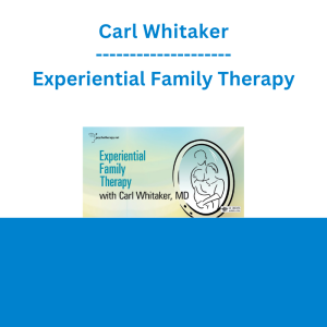 Carl Whitaker - Experiential Family Therapy
