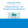 Casseopia Fisher & Marcia Gamaly - Life Threatening Complications: Post Op Risks, Rhythm Interpretation Challenges & Rapid Assessment Skills