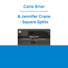 Catie Brier & Jennifer Crane - Square Splits