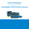 Cesar Rodriguez - Immediate YES Formula Course