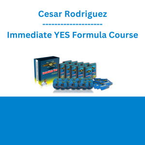 Cesar Rodriguez - Immediate YES Formula Course