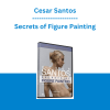 Cesar Santos - Secrets of Figure Painting