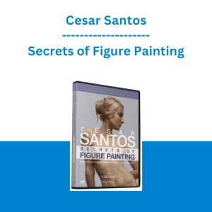 Cesar Santos - Secrets of Figure Painting