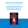 Courtney Armstrong - Awakening Positive Emotional States