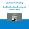 Courtney Armstrong - Evoking Positive Emotional States - PESI