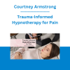 Courtney Armstrong - Trauma-Informed Hypnotherapy for Pain