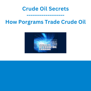 Crude Oil Secrets - How Porgrams Trade Crude Oil