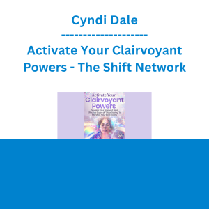 Cyndi Dale - Activate Your Clairvoyant Powers - The Shift Network