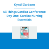 Cyndi Zarbano - All Things Cardiac Conference: Day One: Cardiac Nursing Essentials