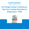 Cyndi Zarbano - All Things Cardiac Conference: Day Two: Cardiac Disorders & Diagnostics - PESI