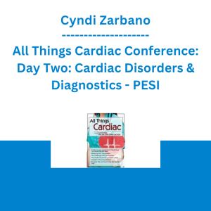 Cyndi Zarbano - All Things Cardiac Conference: Day Two: Cardiac Disorders & Diagnostics - PESI