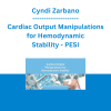 Cyndi Zarbano - Cardiac Output Manipulations for Hemodynamic Stability - PESI