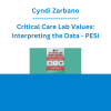 Cyndi Zarbano - Critical Care Lab Values: Interpreting the Data - PESI